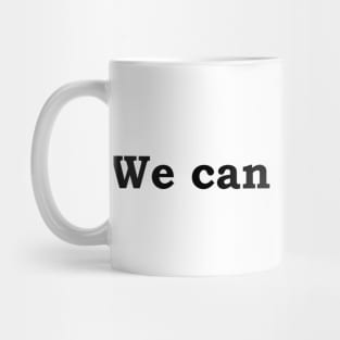 We can do better. Mug